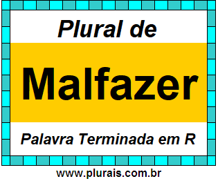 Plural de Malfazer