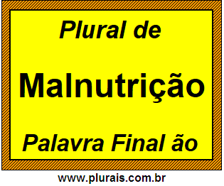 Plural de Malnutrição