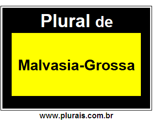 Plural de Malvasia-Grossa