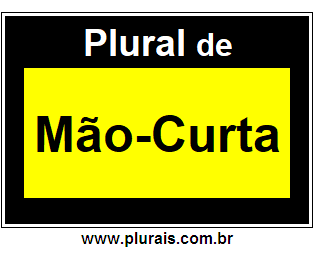 Plural de Mão-Curta