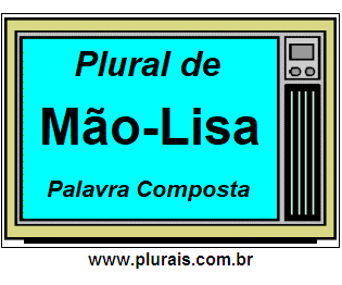 Plural de Mão-Lisa