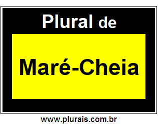 Plural de Maré-Cheia