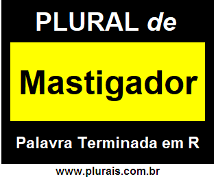 Plural de Mastigador