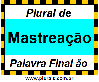 Plural de Mastreação