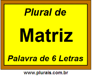 Plural de Matriz