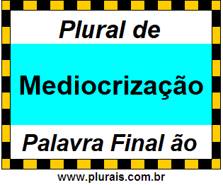 Plural de Mediocrização