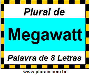 Plural de Megawatt