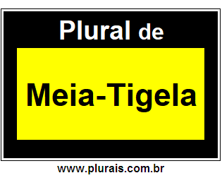 Plural de Meia-Tigela