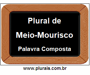 Plural de Meio-Mourisco