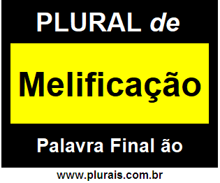 Plural de Melificação