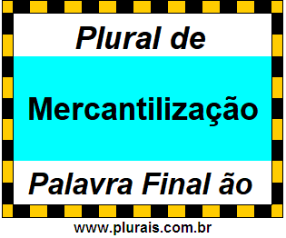 Plural de Mercantilização