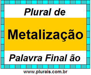 Plural de Metalização