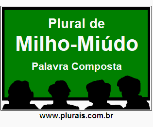 Plural de Milho-Miúdo