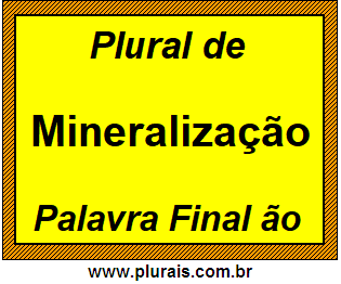 Plural de Mineralização