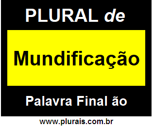 Plural de Mundificação