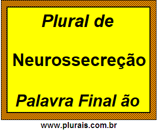 Plural de Neurossecreção