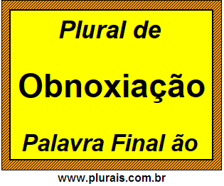 Plural de Obnoxiação