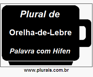 Plural de Orelha-de-Lebre