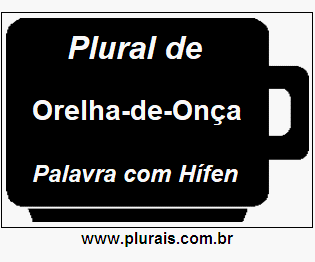 Plural de Orelha-de-Onça