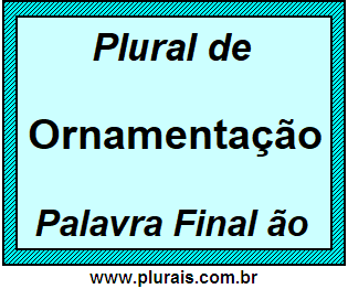 Plural de Ornamentação