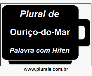 Plural de Ouriço-do-Mar