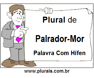 Plural de Palrador-Mor