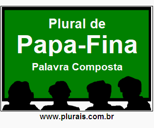 Plural de Papa-Fina