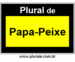 Plural de Papa-Peixe