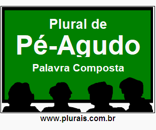 Plural de Pé-Agudo