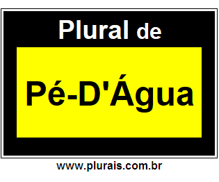 Plural de Pé-D'Água