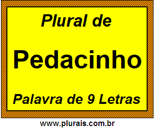 Plural de Pedacinho