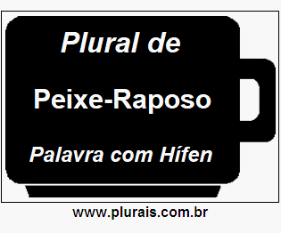 Plural de Peixe-Raposo