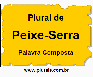 Plural de Peixe-Serra