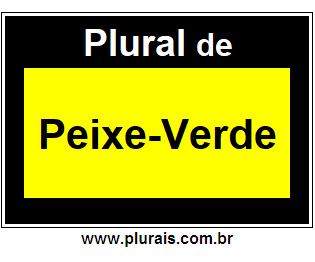 Plural de Peixe-Verde