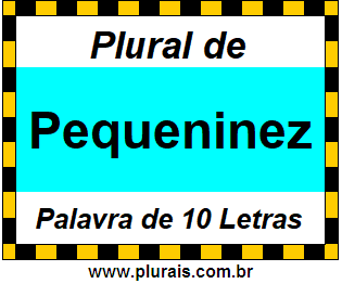 Plural de Pequeninez