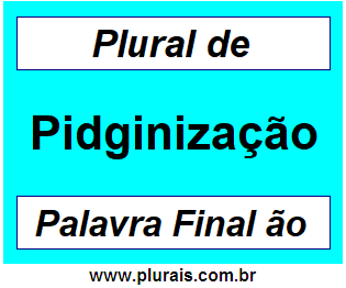 Plural de Pidginização