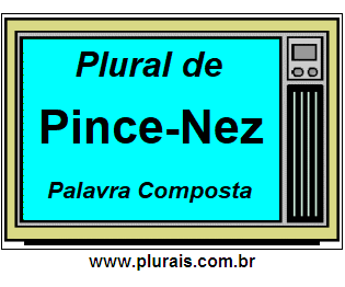 Plural de Pince-Nez