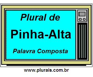 Plural de Pinha-Alta