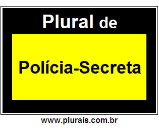 Plural de Polícia-Secreta