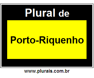 Plural de Porto-Riquenho