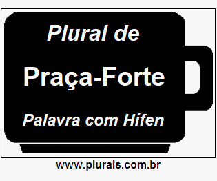 Plural de Praça-Forte