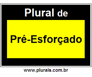 Plural de Pré-Esforçado