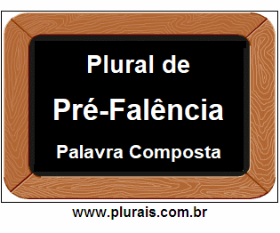 Plural de Pré-Falência