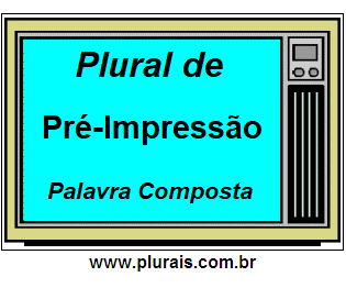 Plural de Pré-Impressão