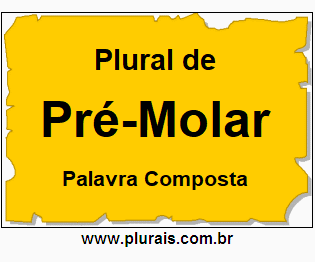 Plural de Pré-Molar