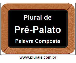 Plural de Pré-Palato