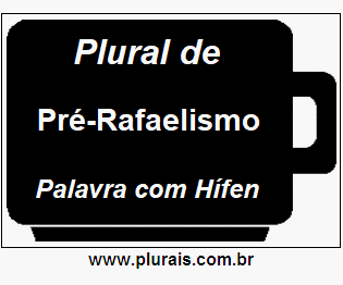 Plural de Pré-Rafaelismo
