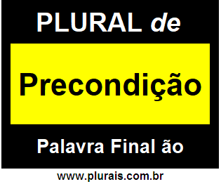 Plural de Precondição