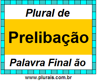 Plural de Prelibação