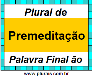 Plural de Premeditação